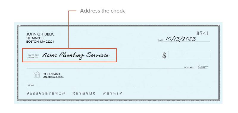 Address the check in the pay to field.